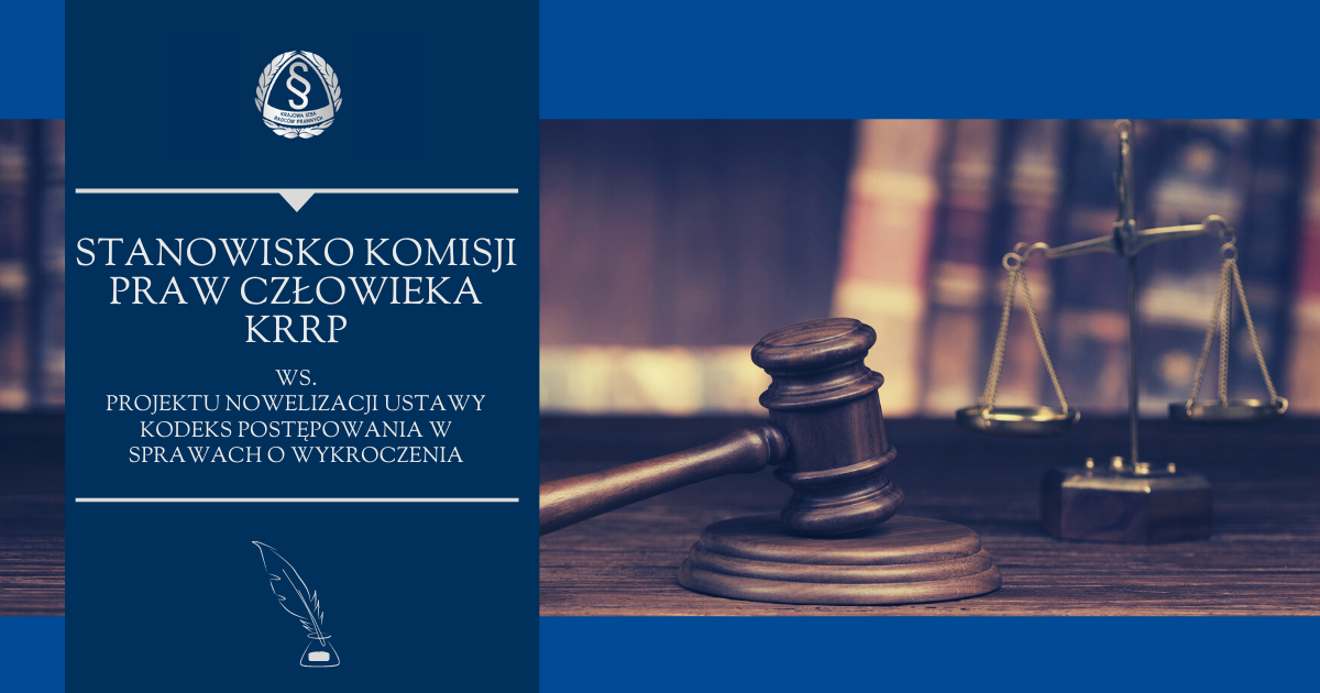 Postępowanie W Sprawach O Wykroczenia Skrypt Stanowisko Komisji Praw Człowieka KRRP w sprawie projektu nowelizacji