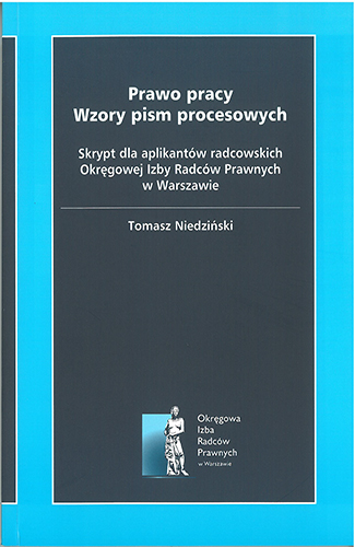 Prawo pracy – wzory pism procesowych. Skrypt dla aplikantów. Wydanie II.